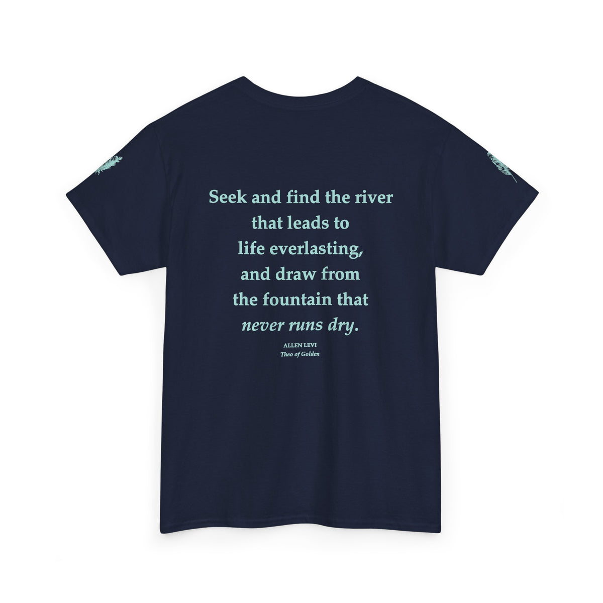 Inspirational Feather Tee — "Seek and find the river" Quote T‑Shirt