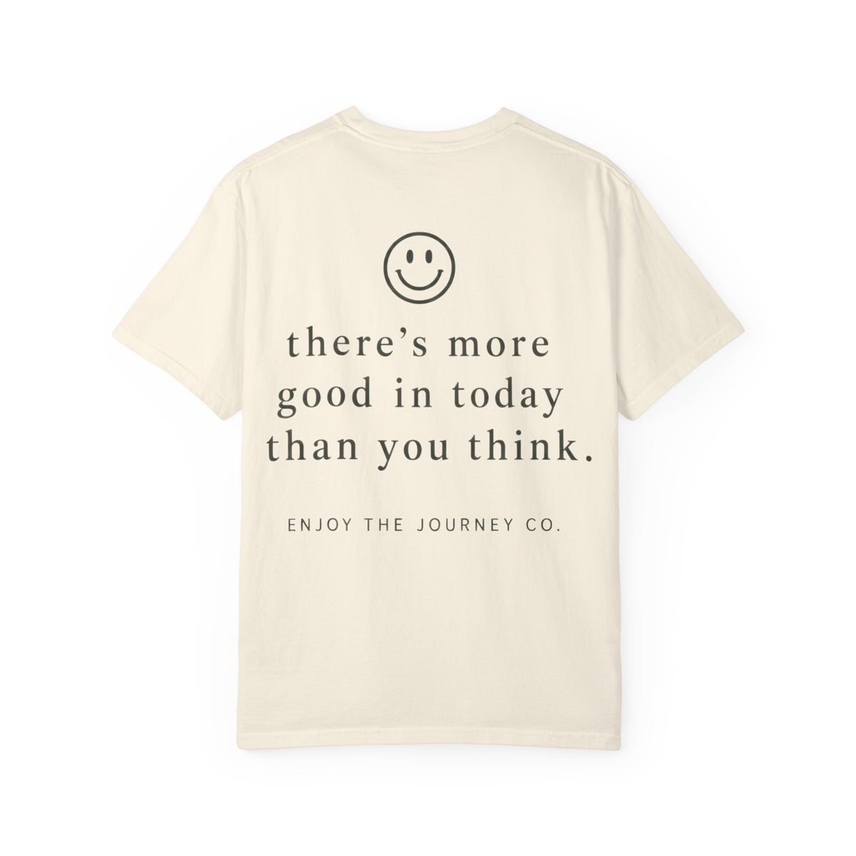 Positive Message T-Shirt — "What Made You Smile Today?" Front & Back Inspirational Tee