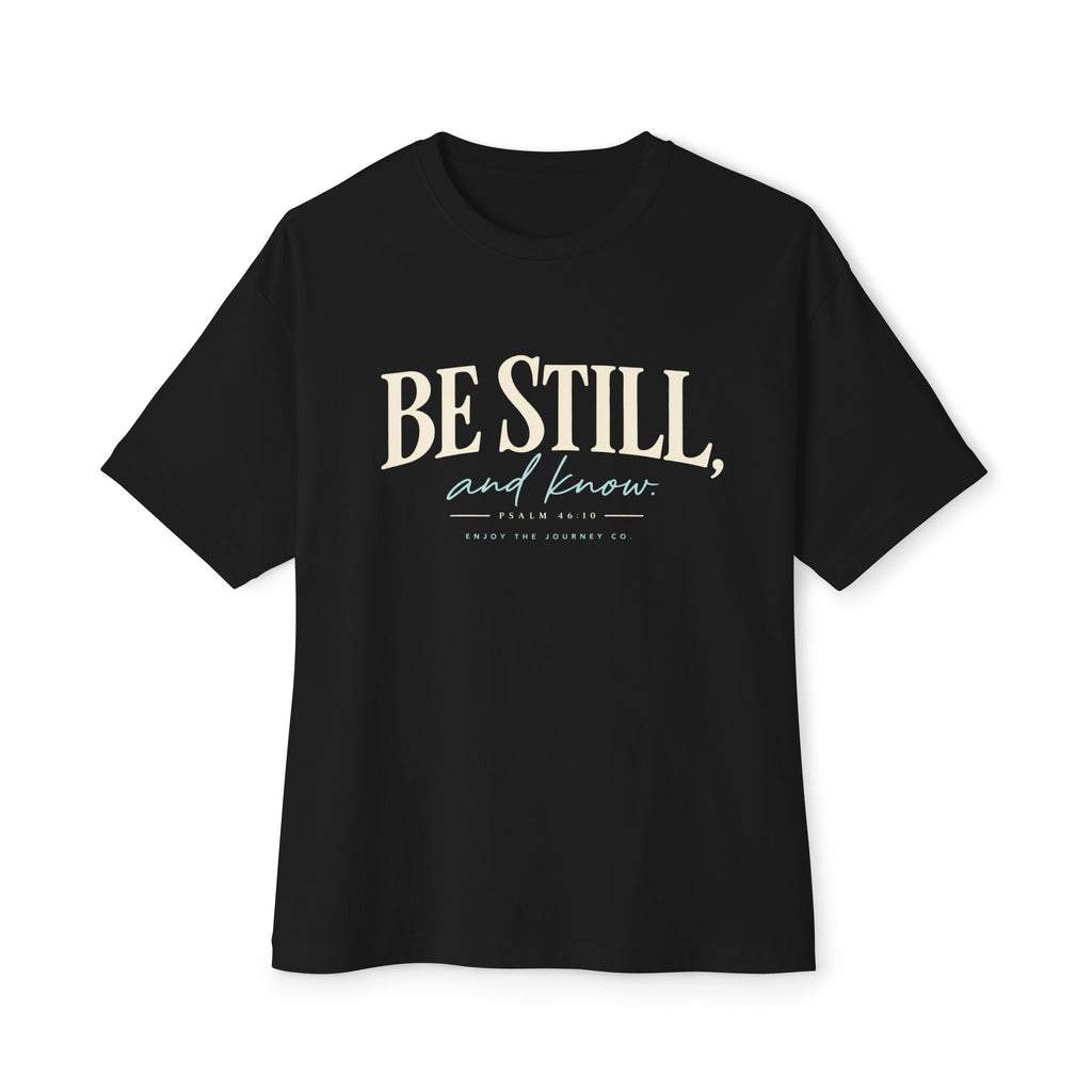 Be Still Tee — Inspirational Christian Graphic Tee