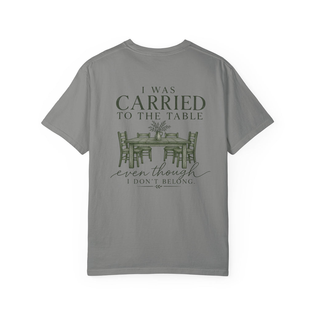 Christian Graphic T-Shirt — "I Was Carried to the Table" Faith Tee