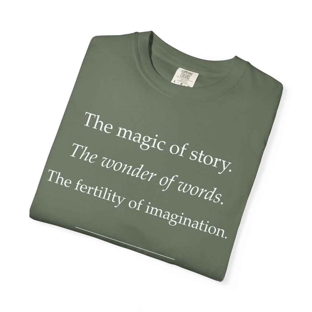 T-Shirt — “The magic of story. The wonder of words.” Literary Quote Tee
