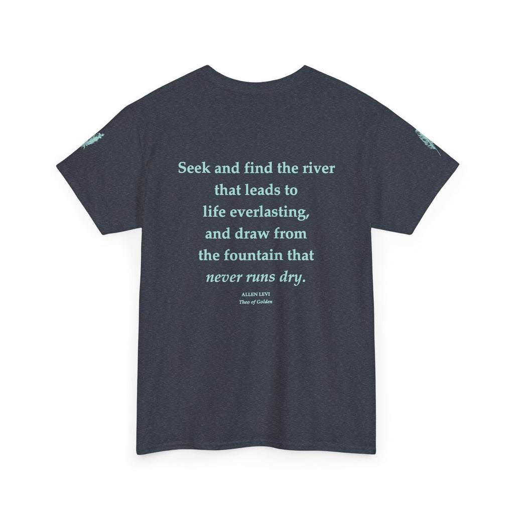 Inspirational Feather Tee — "Seek and find the river" Quote T‑Shirt