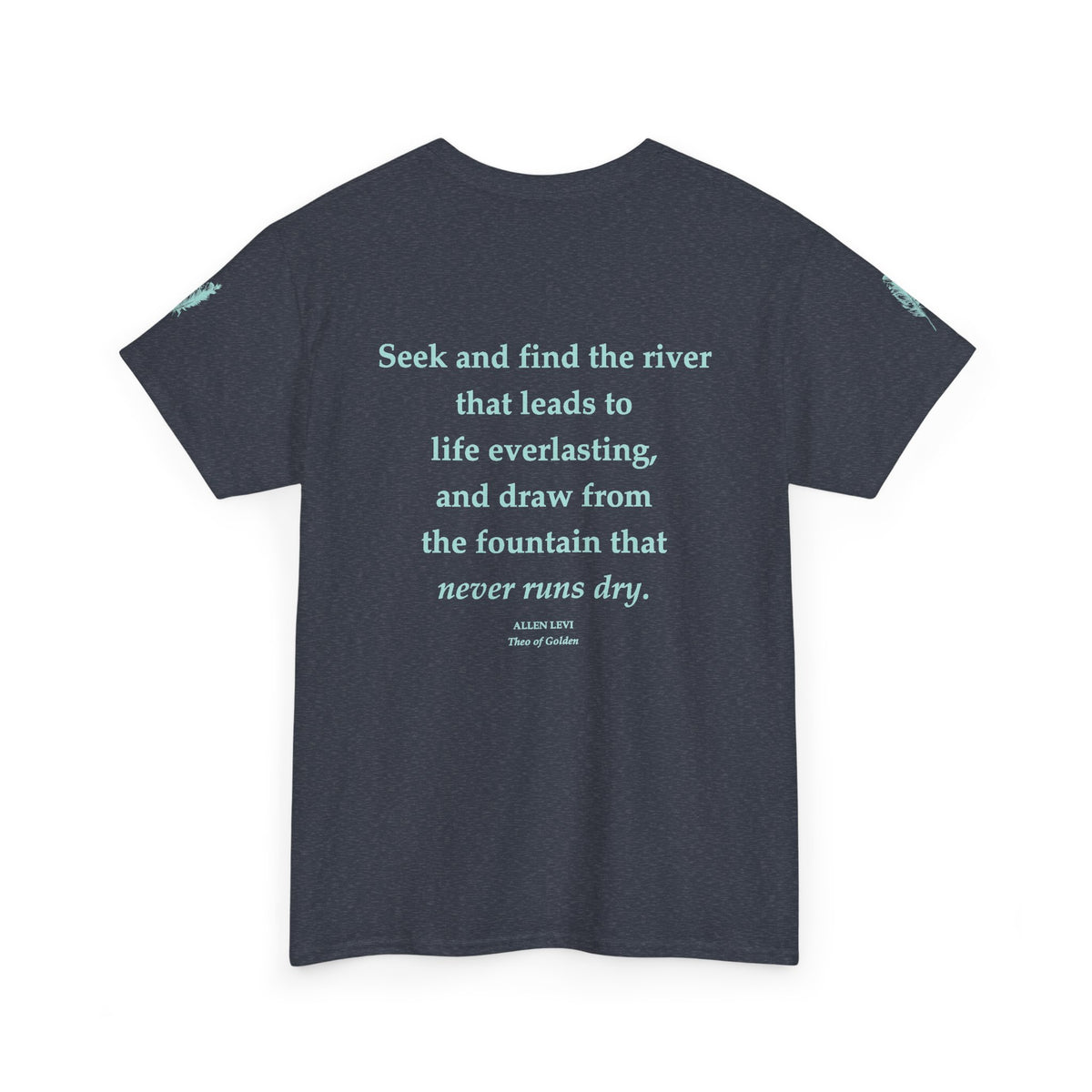 Inspirational Feather Tee — "Seek and find the river" Quote T‑Shirt