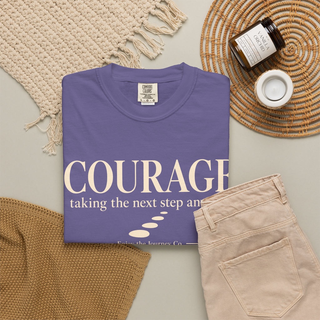 Courage Graphic Tee — "Courage: taking the next step anyway." Inspirational Motivational T‑Shirt
