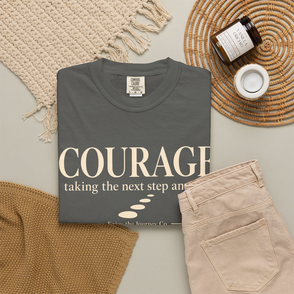 Courage Graphic Tee — "Courage: taking the next step anyway." Inspirational Motivational T‑Shirt