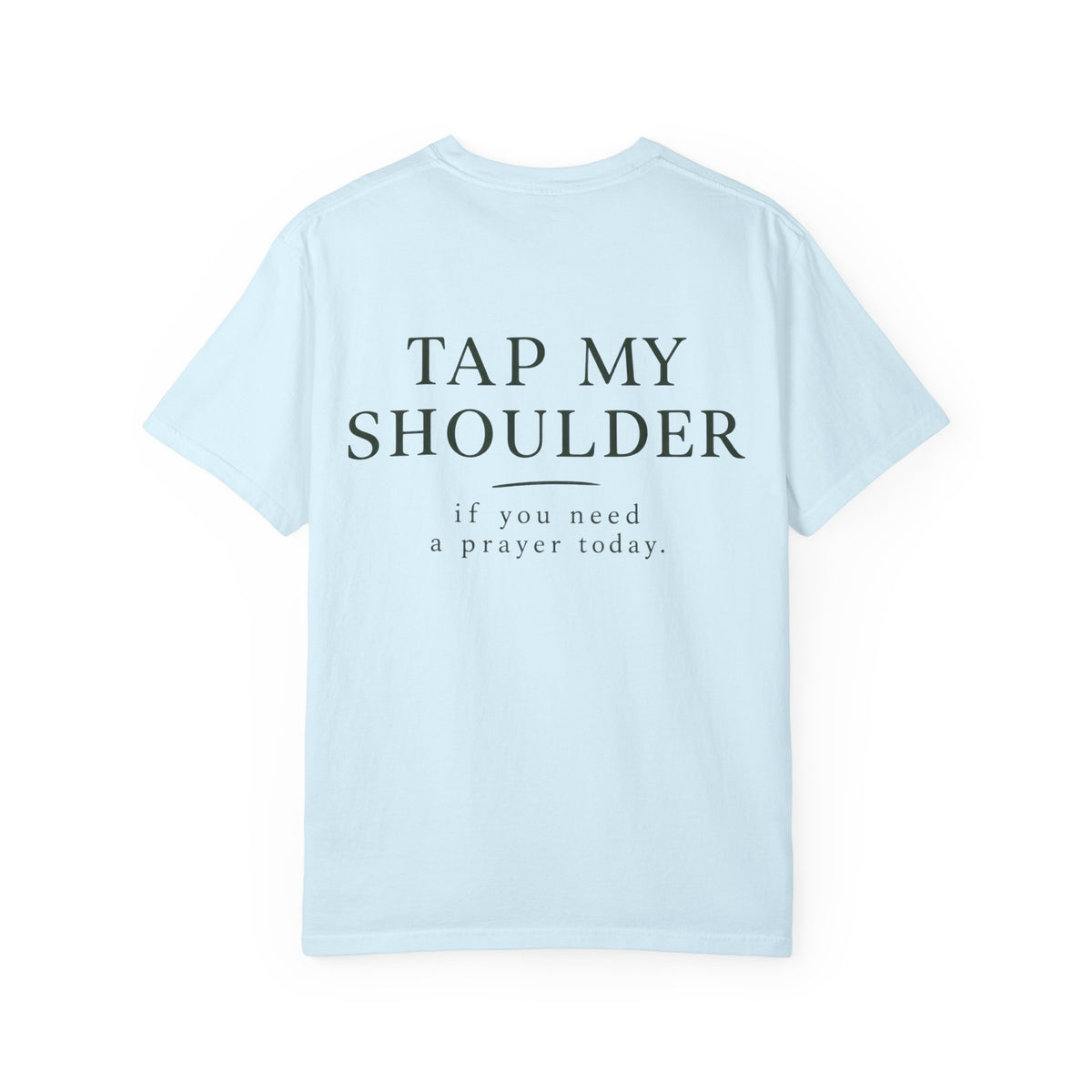 T‑Shirt — 'Tap My Shoulder' Heart Tee (If You Need A Prayer Today)