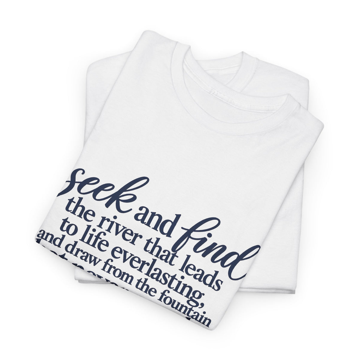 Seek and Find Inspirational Quote T-Shirt — Religious Scripture Tee