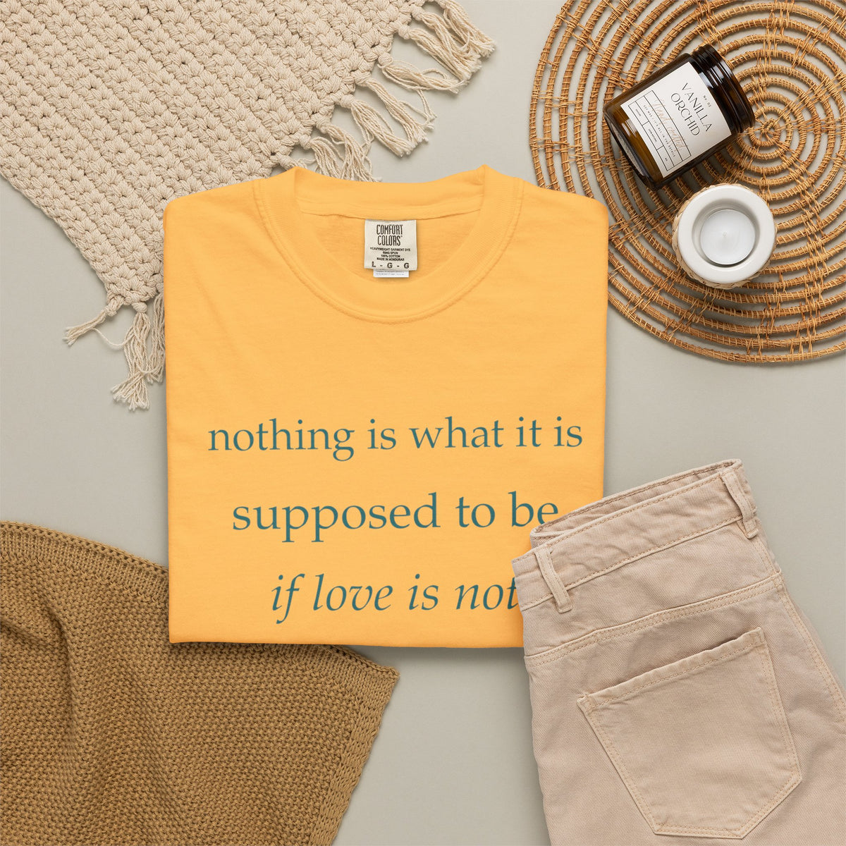 “If Love Is Not at the Core” Garment-Dyed Inspirational T-Shirt