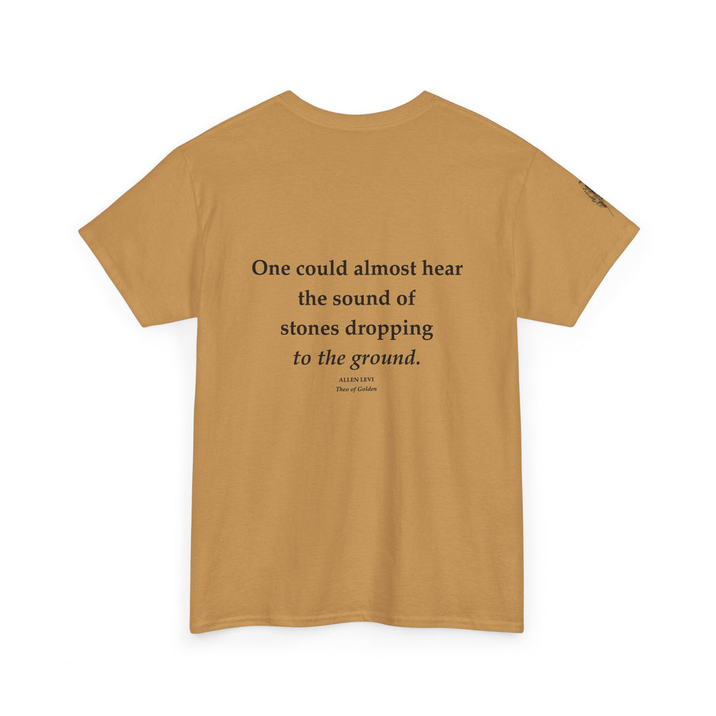 One Could Almost Hear Stones Dropping to the Ground Quote T-Shirt