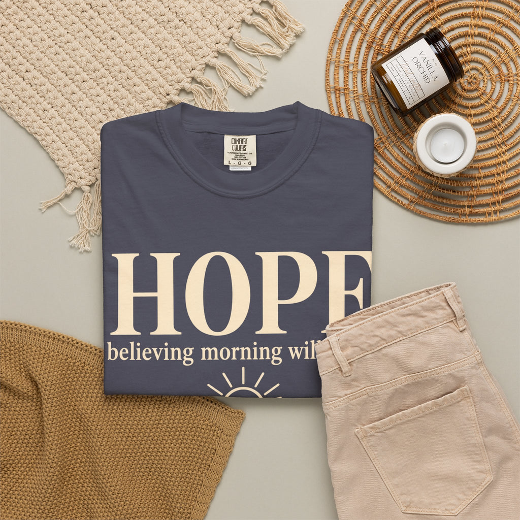 Hope T-Shirt — "believing morning will come" Inspirational Tee