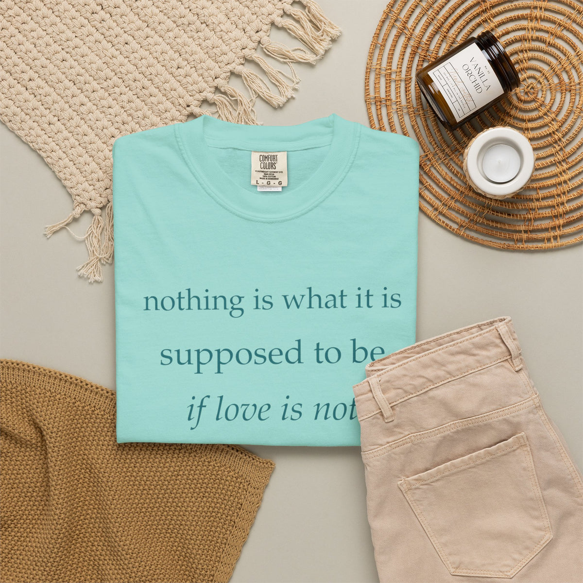 “If Love Is Not at the Core” Garment-Dyed Inspirational T-Shirt