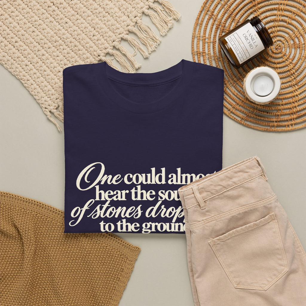 Vintage Script Quote T-Shirt — “One could almost hear the sound of stones dropping to the ground”