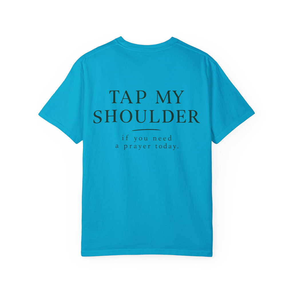 T‑Shirt — 'Tap My Shoulder' Heart Tee (If You Need A Prayer Today)