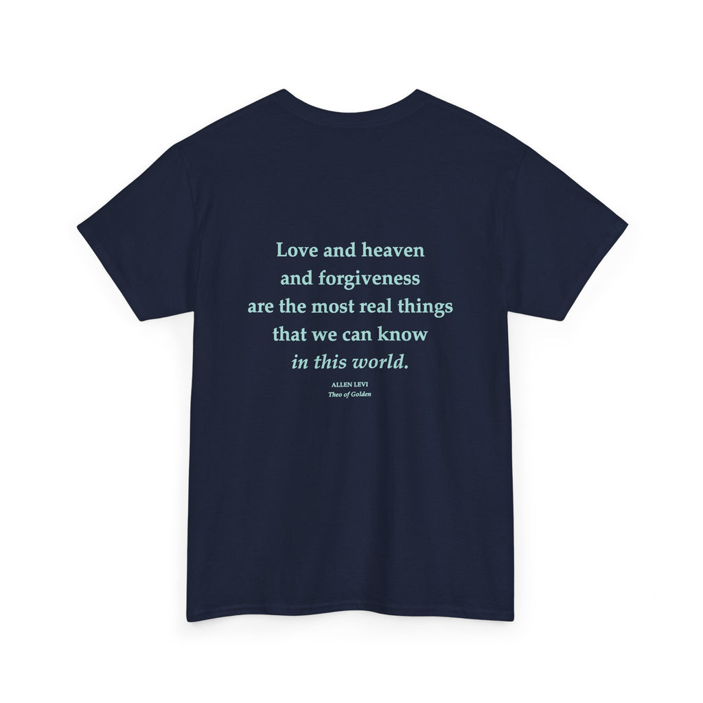 Love and Heaven Forgiveness Quote T-Shirt
