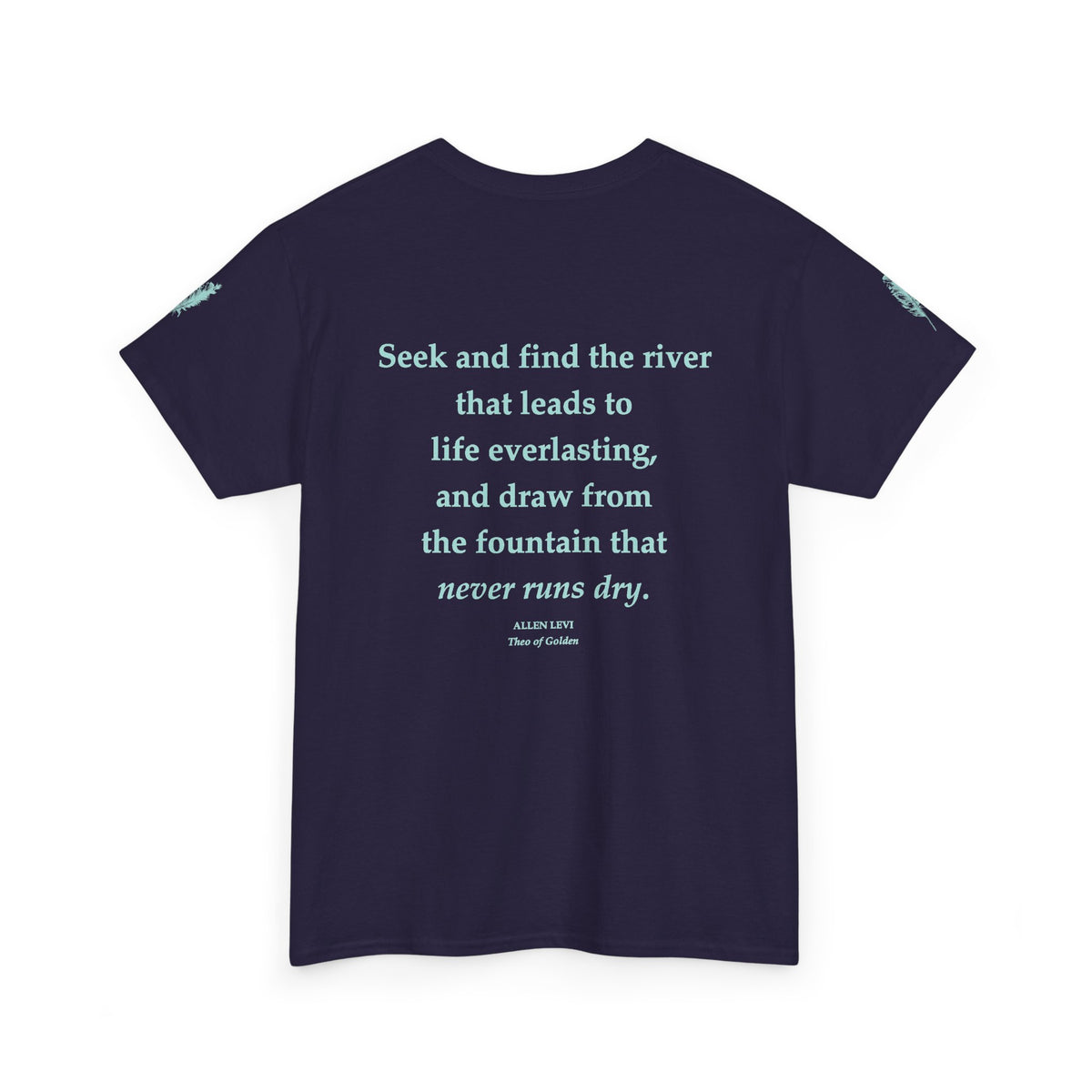 Inspirational Feather Tee — "Seek and find the river" Quote T‑Shirt