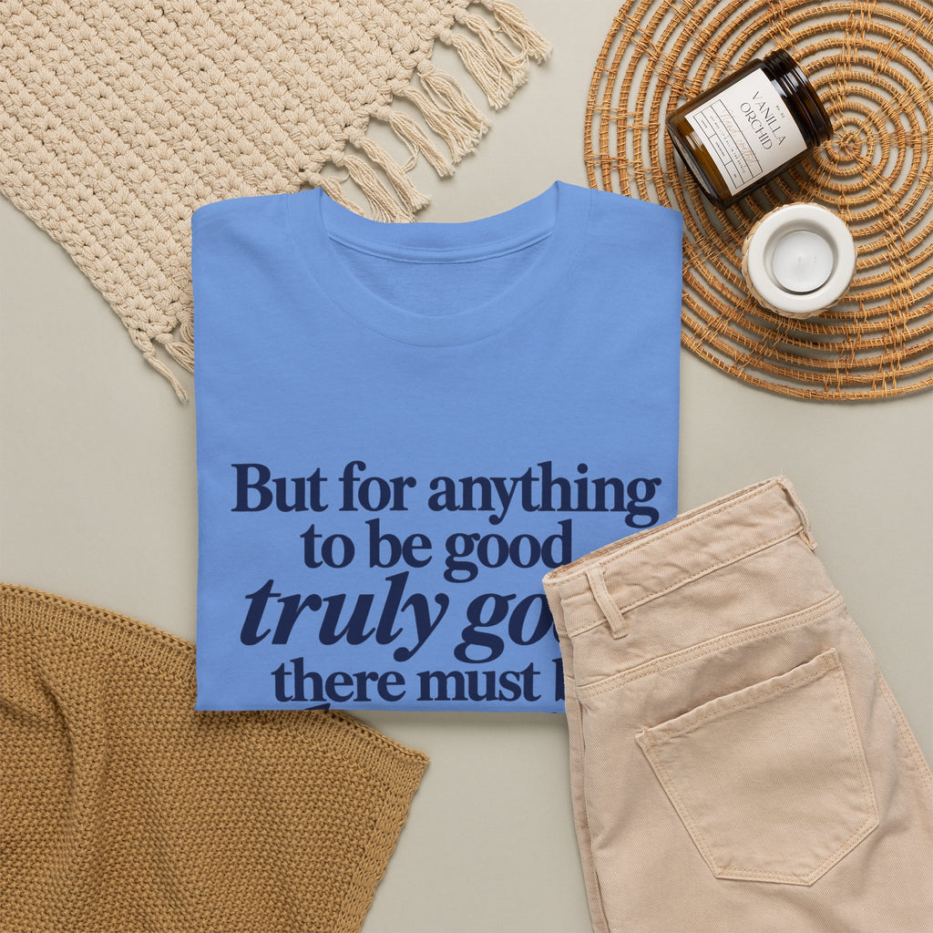 Quote T‑Shirt — "But for anything to be good, truly good, there must be love in it." (Allen Levi)