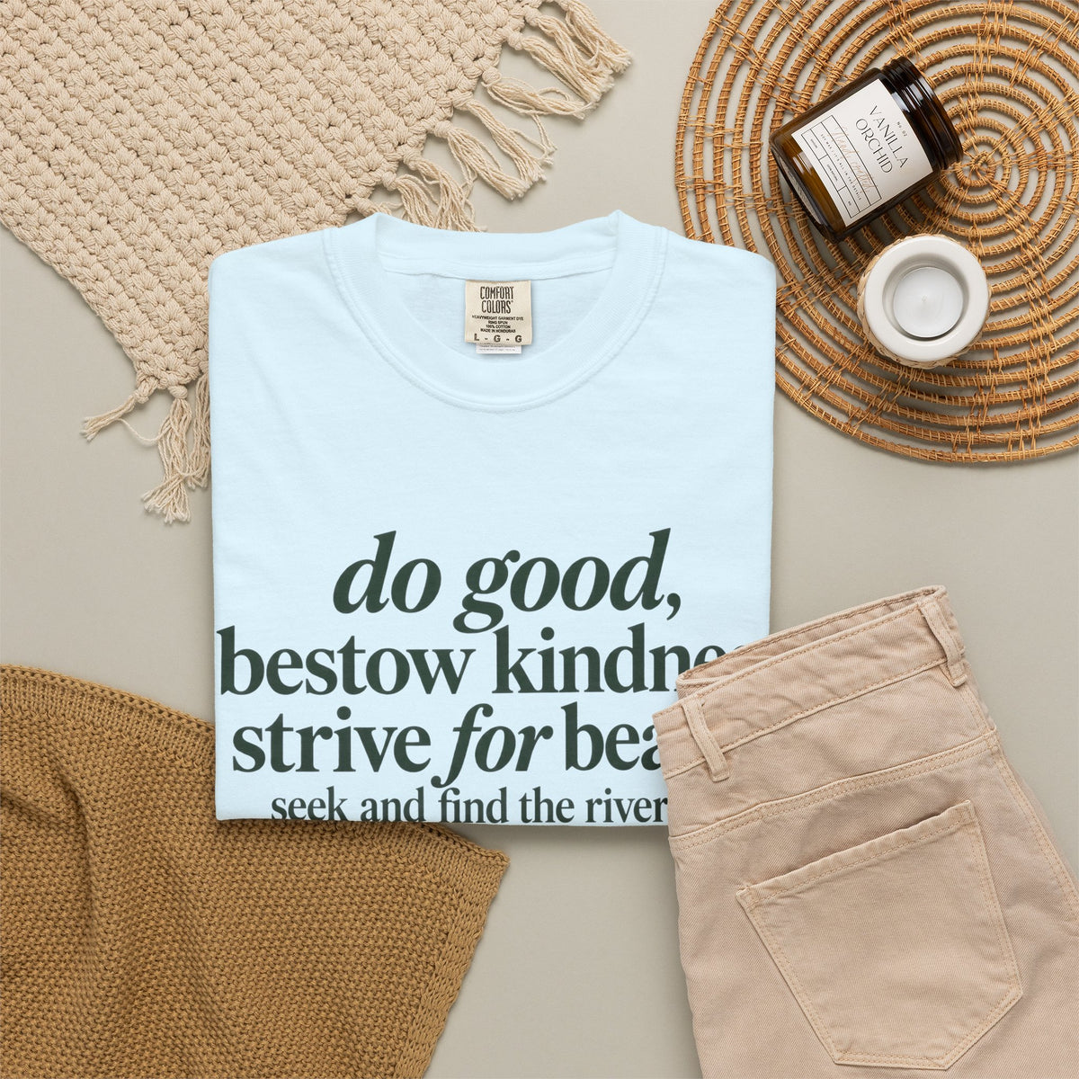 Inspirational Quote T-Shirt — “do good, bestow kindness...” Garment-Dyed Tee