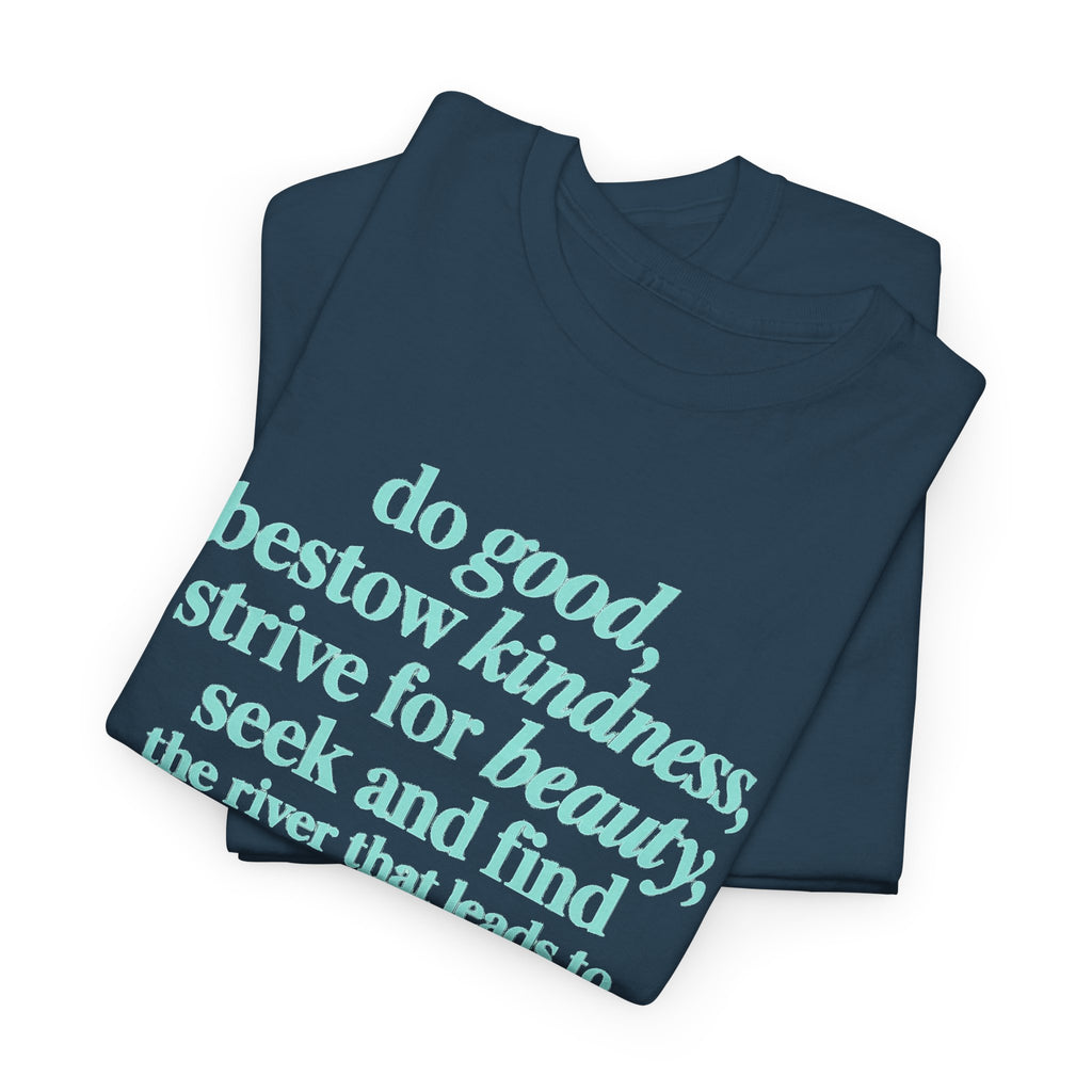 Inspirational Quote Tee — "Do Good, Bestow Kindness" Motivational T‑Shirt