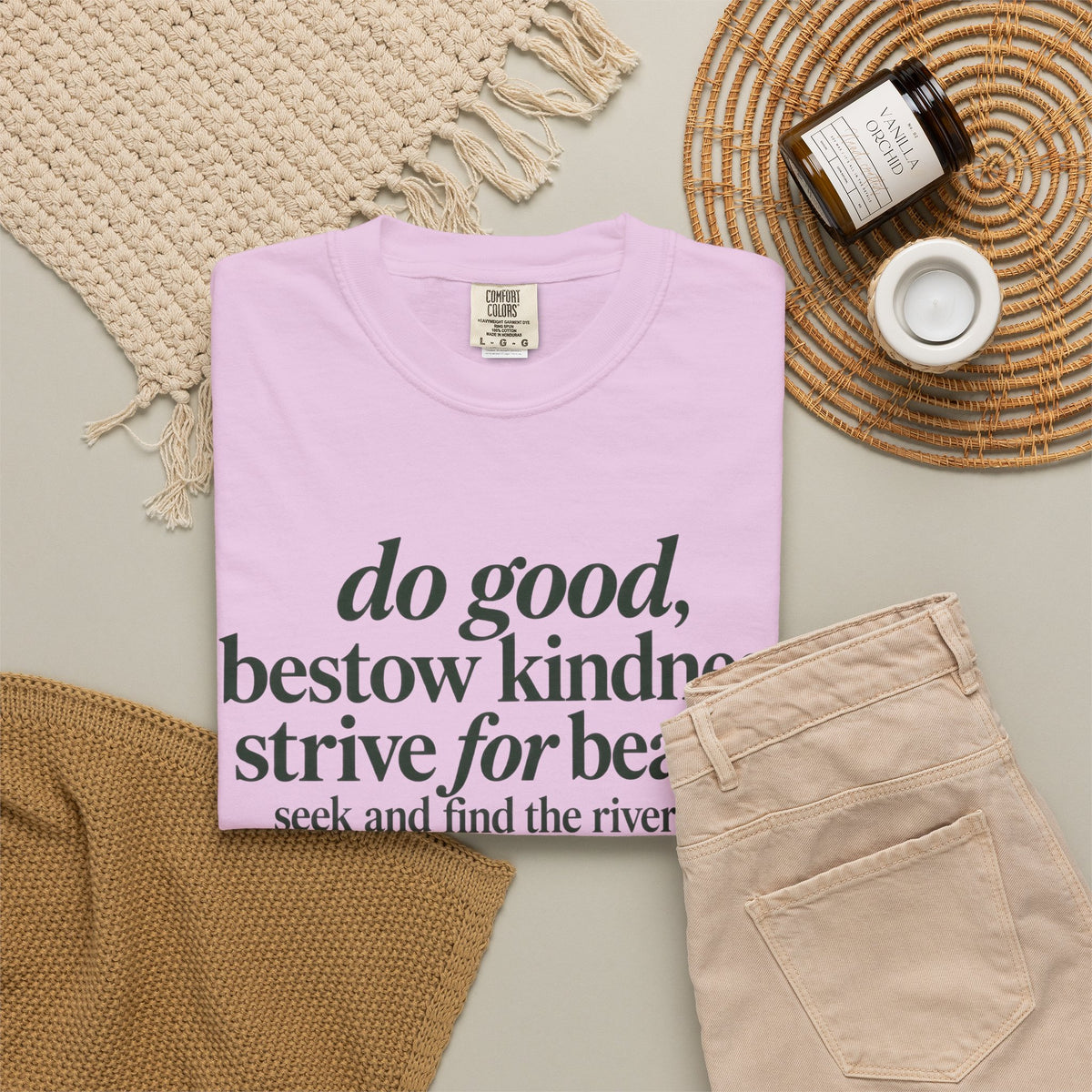 Inspirational Quote T-Shirt — “do good, bestow kindness...” Garment-Dyed Tee