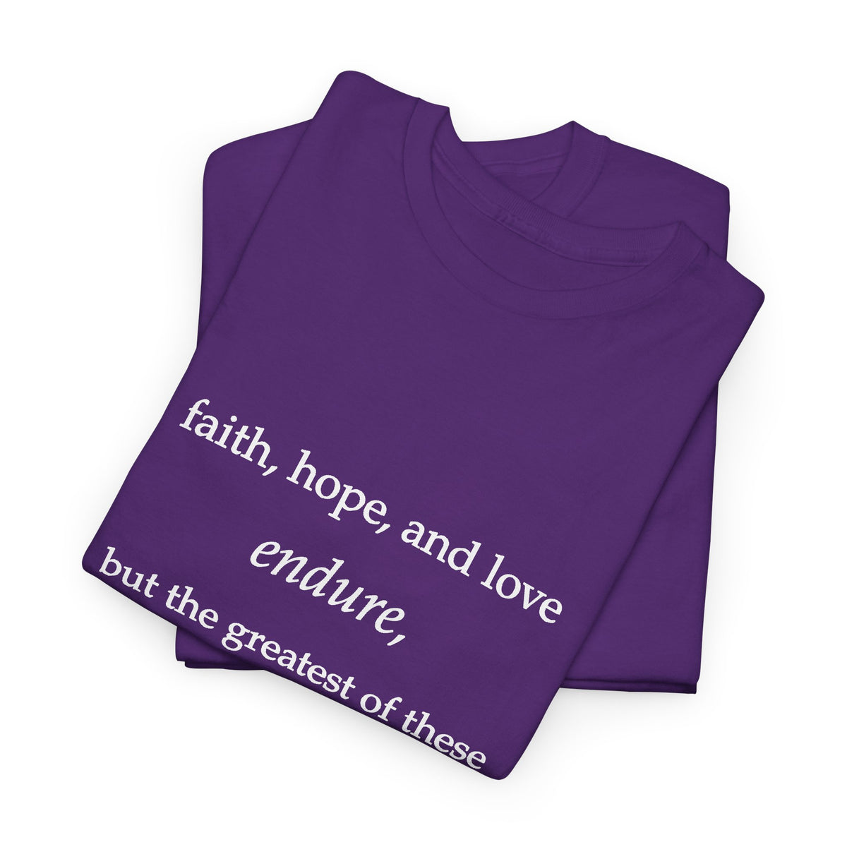 Faith, Hope & Love Tee — 1 Corinthians 13 Inspirational Christian T‑Shirt