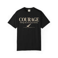 Courage Graphic Tee — "Courage: taking the next step anyway." Inspirational Motivational T‑Shirt