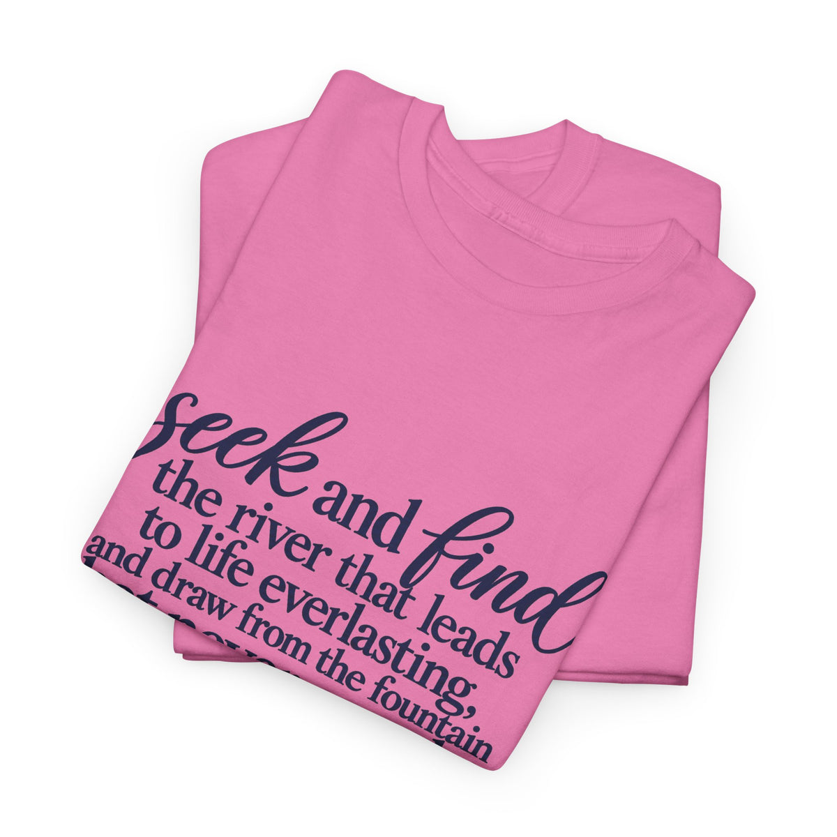 Seek and Find Inspirational Quote T-Shirt — Religious Scripture Tee