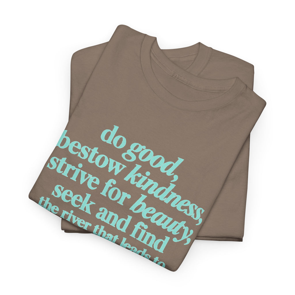 Inspirational Quote Tee — "Do Good, Bestow Kindness" Motivational T‑Shirt