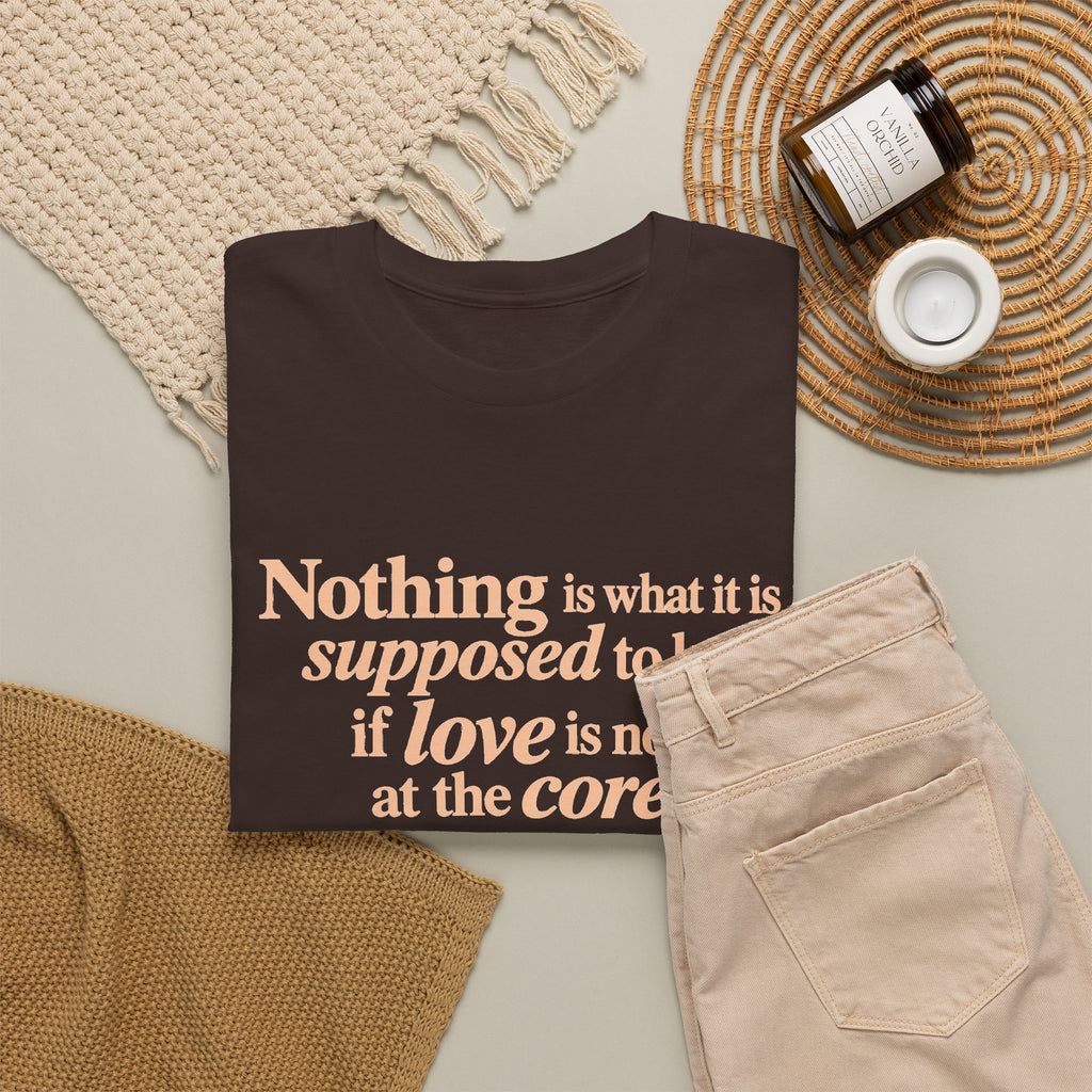 Nothing Is What It Is Tee — Inspirational Quote T‑Shirt