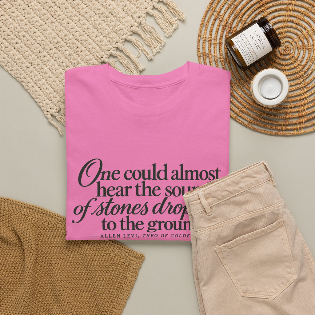Quote T‑Shirt — “One could almost hear the sound of stones dropping to the ground” Literary Tee