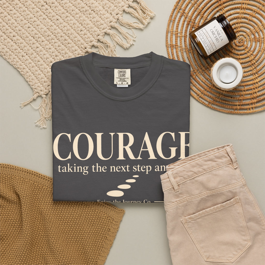 Courage Graphic Tee — "Courage: taking the next step anyway." Inspirational Motivational T‑Shirt