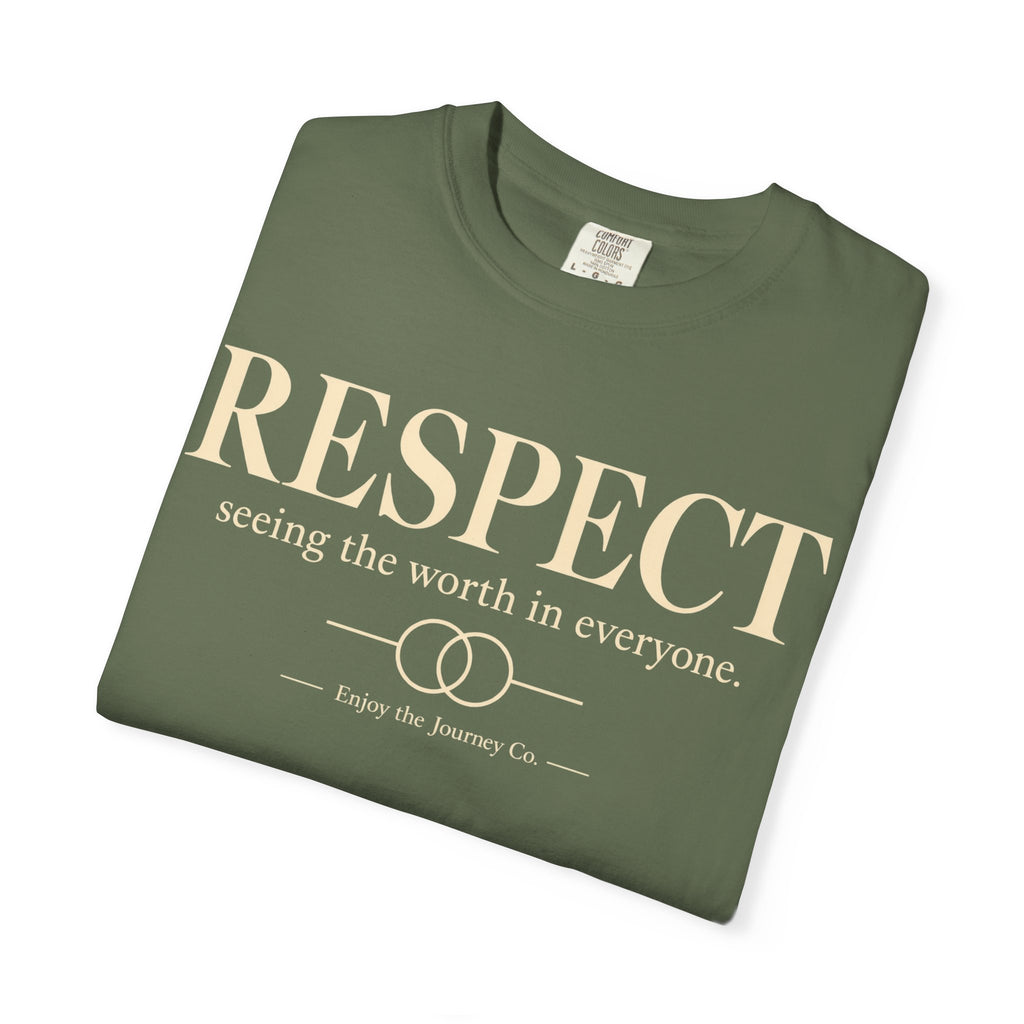 Respect T-Shirt — ’Respect: seeing the worth in everyone.’ Inspirational Tee