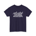 Seek and Find Inspirational Cotton Tee — "Seek and find the river that leads to life ever lasting"