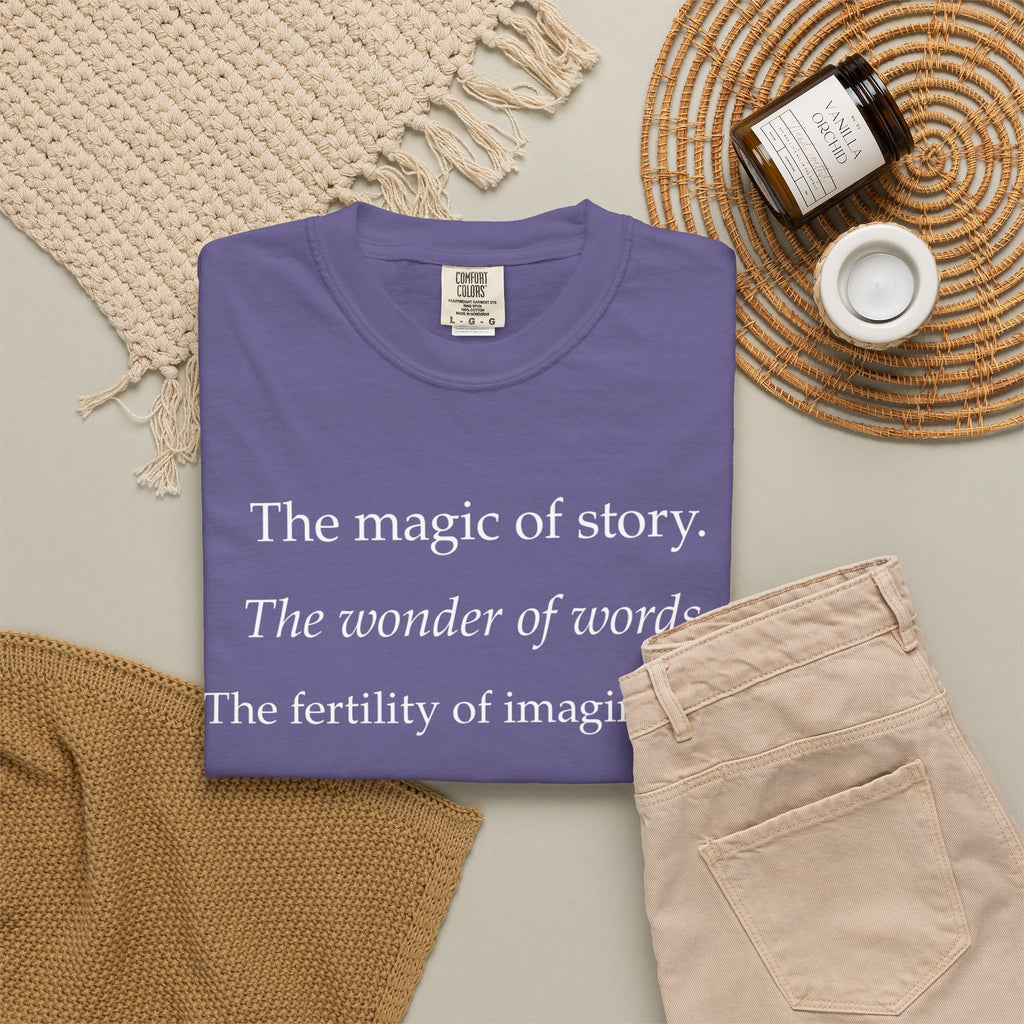 T-Shirt — “The magic of story. The wonder of words.” Literary Quote Tee