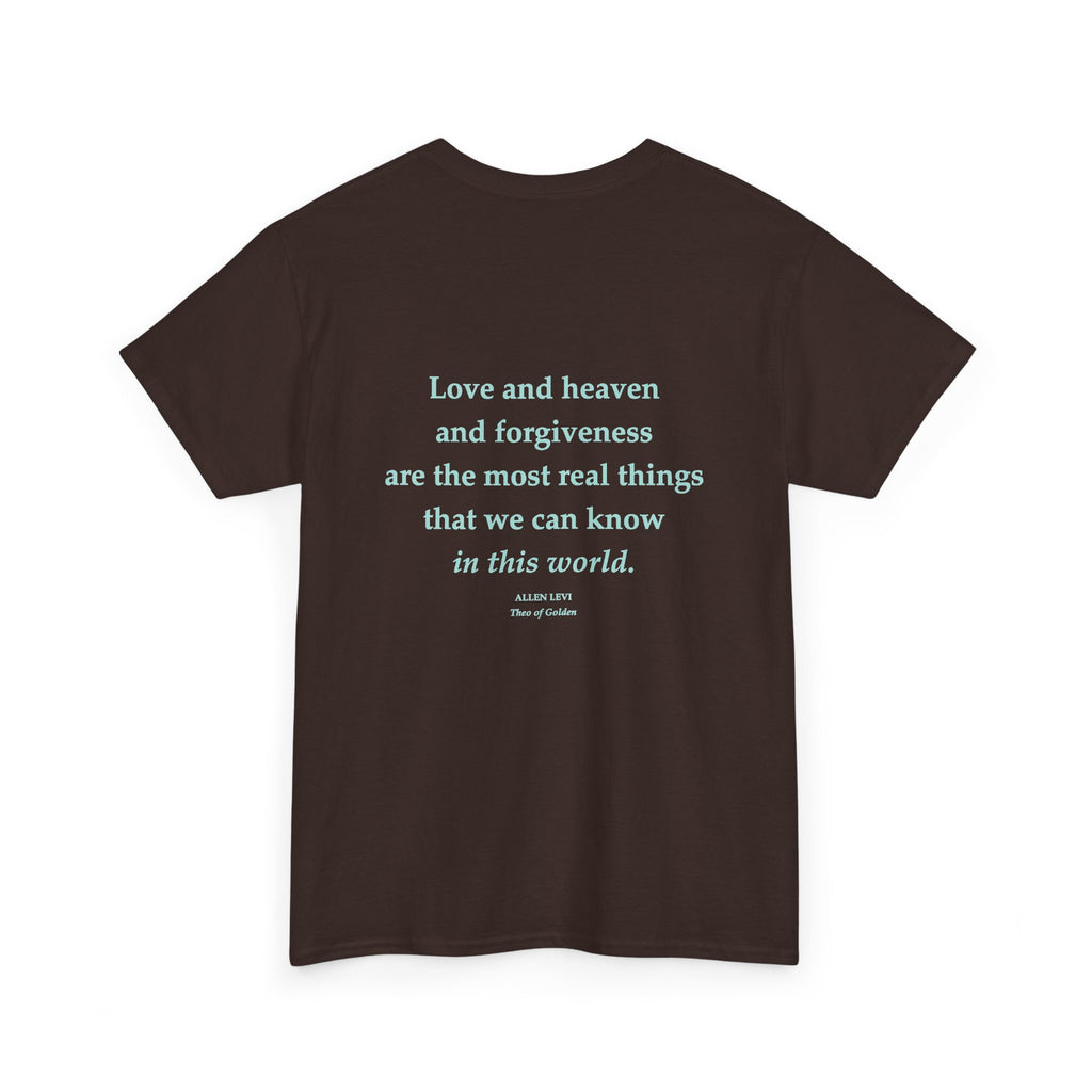 Love and Heaven Forgiveness Quote T-Shirt