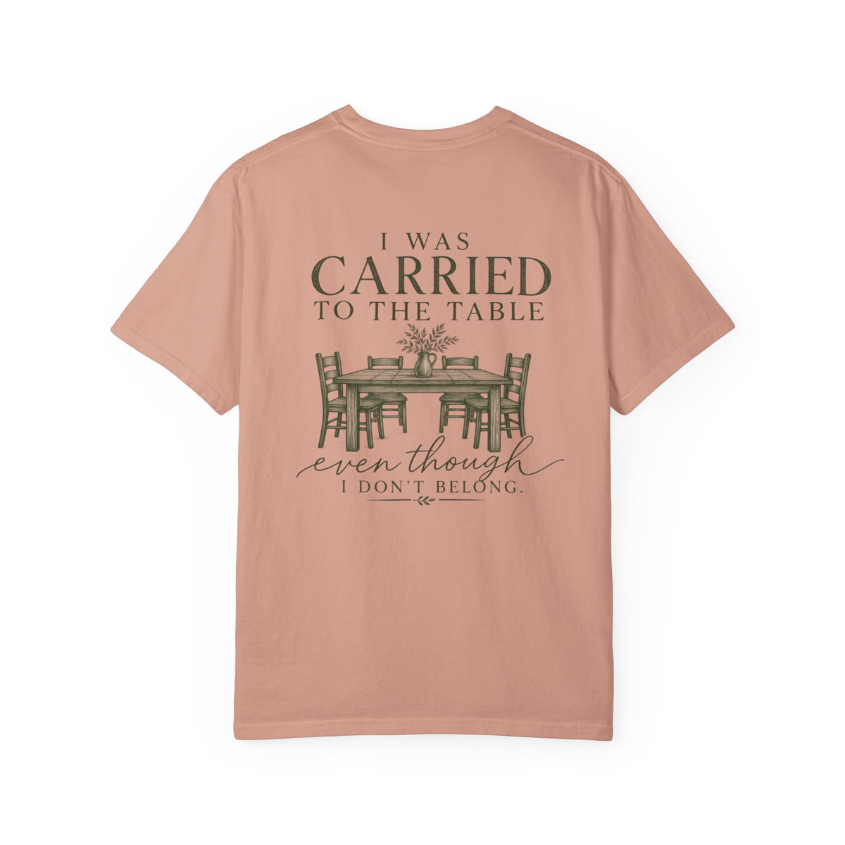 Christian Graphic T-Shirt — "I Was Carried to the Table" Faith Tee