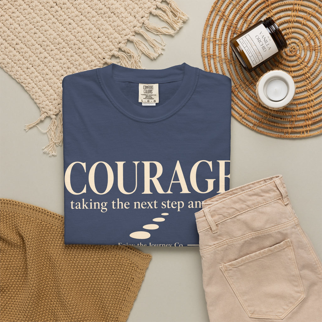 Courage Graphic Tee — "Courage: taking the next step anyway." Inspirational Motivational T‑Shirt