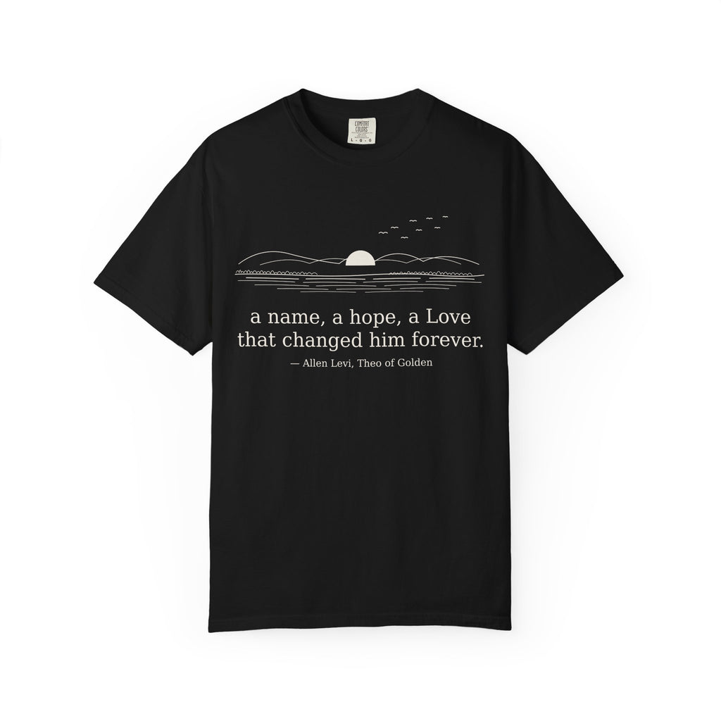 Literary Quote Sunset T-Shirt — "a name, a hope, a Love that changed him forever."