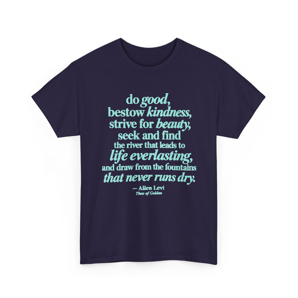Inspirational Quote Tee — "Do Good, Bestow Kindness" Motivational T‑Shirt