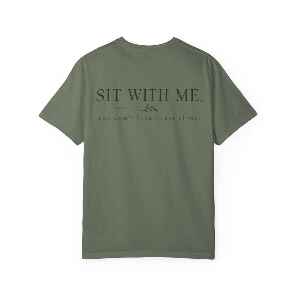 Sit With Me T-Shirt — "Sit With Me. you don't have to eat alone." Comfort Tee
