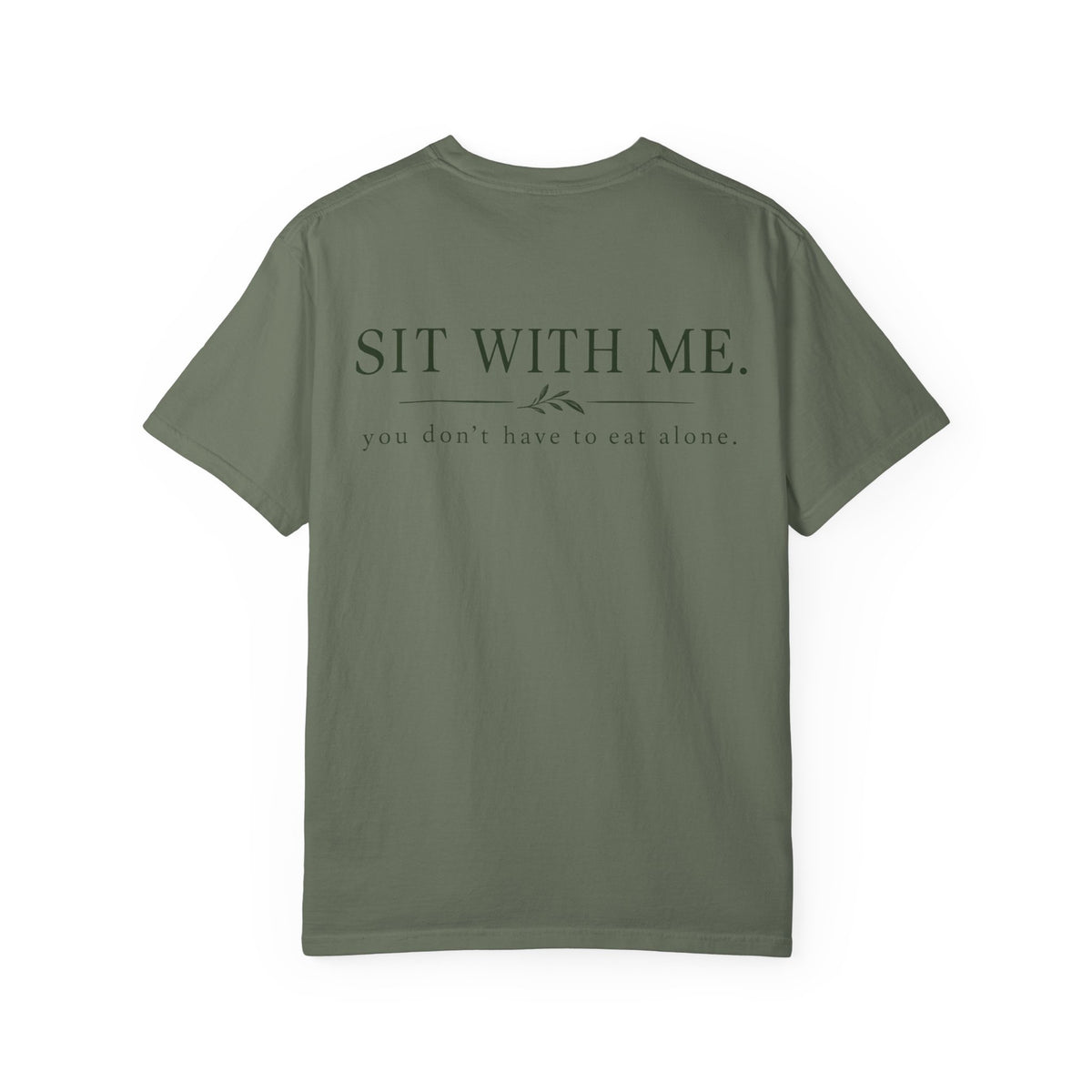 Sit With Me T-Shirt — "Sit With Me. you don't have to eat alone." Comfort Tee