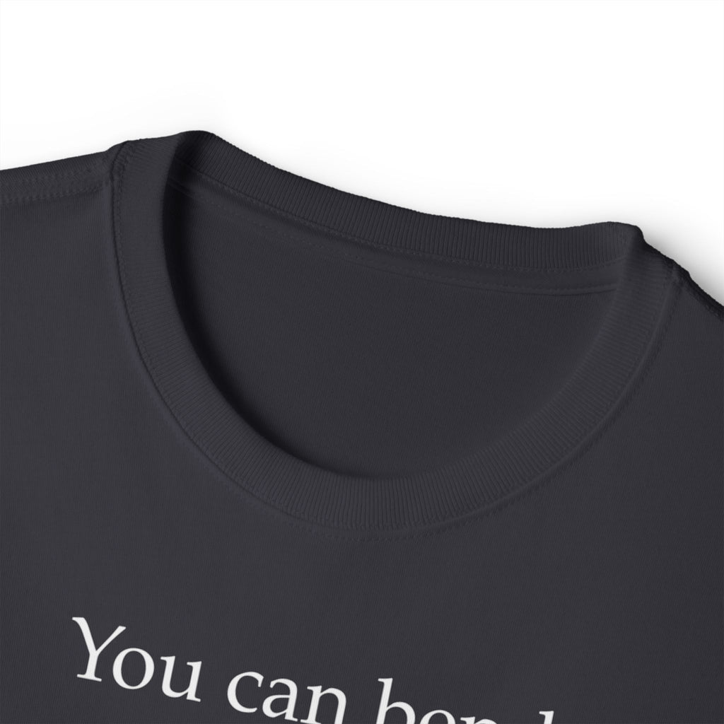 You Can Bend a Twig Tee — Inspirational Quote Oversized T‑Shirt