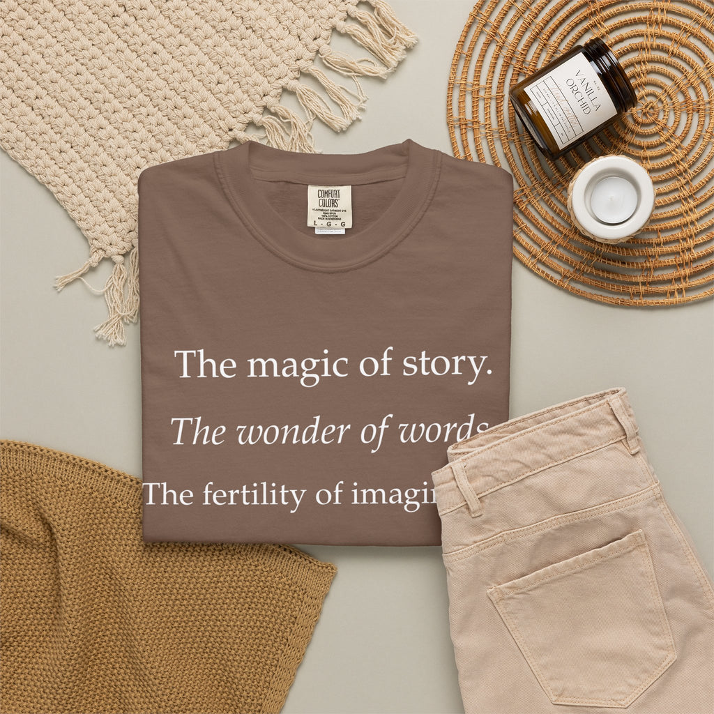 T-Shirt — “The magic of story. The wonder of words.” Literary Quote Tee