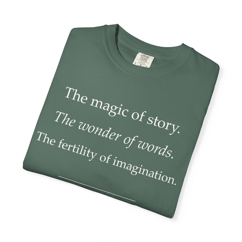 T-Shirt — “The magic of story. The wonder of words.” Literary Quote Tee