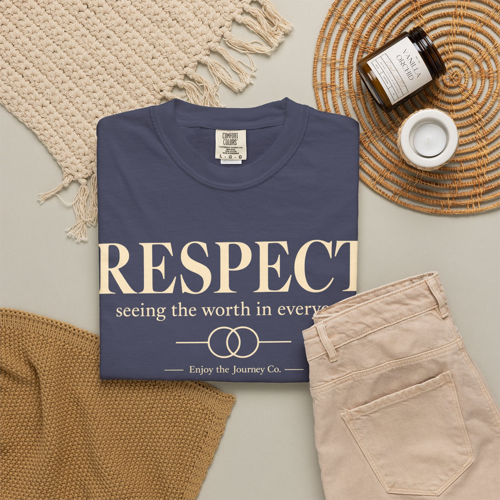 Respect T-Shirt — ’Respect: seeing the worth in everyone.’ Inspirational Tee