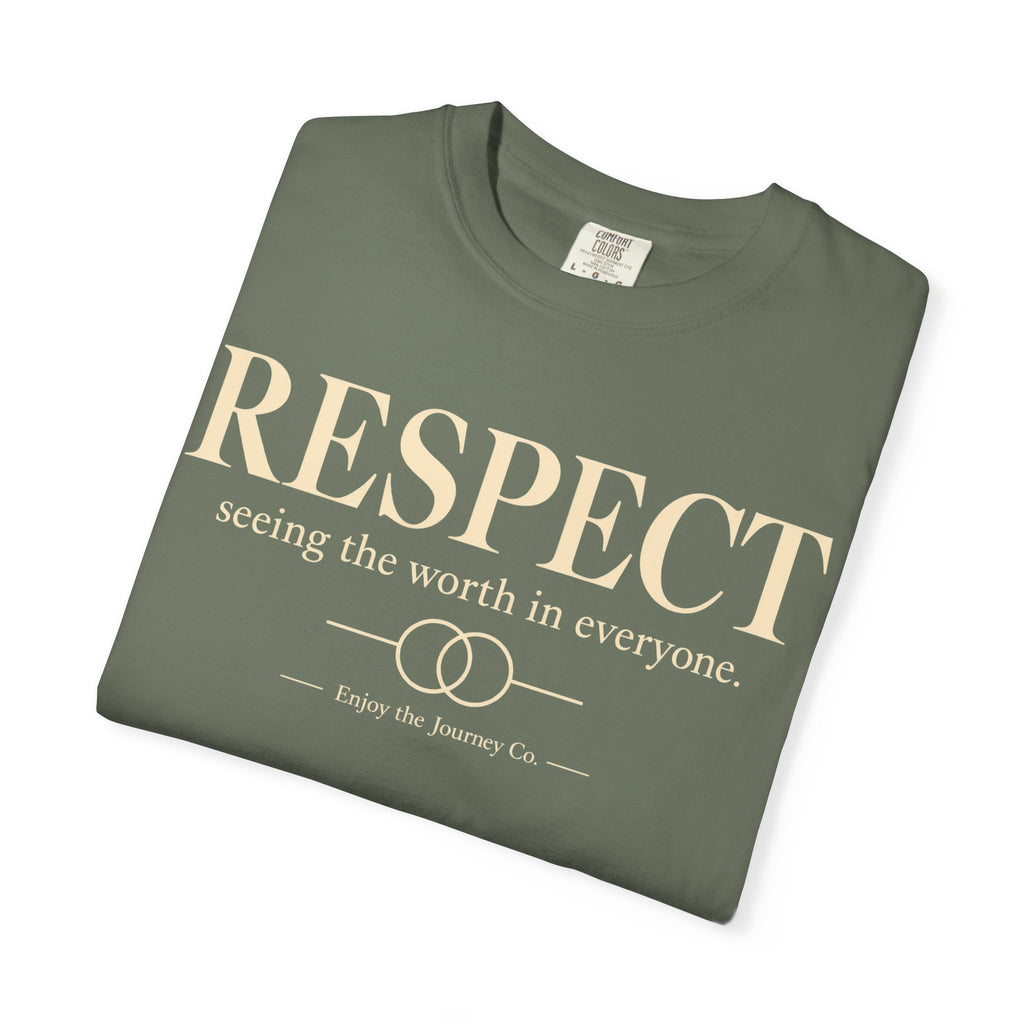 Respect T-Shirt — ’Respect: seeing the worth in everyone.’ Inspirational Tee