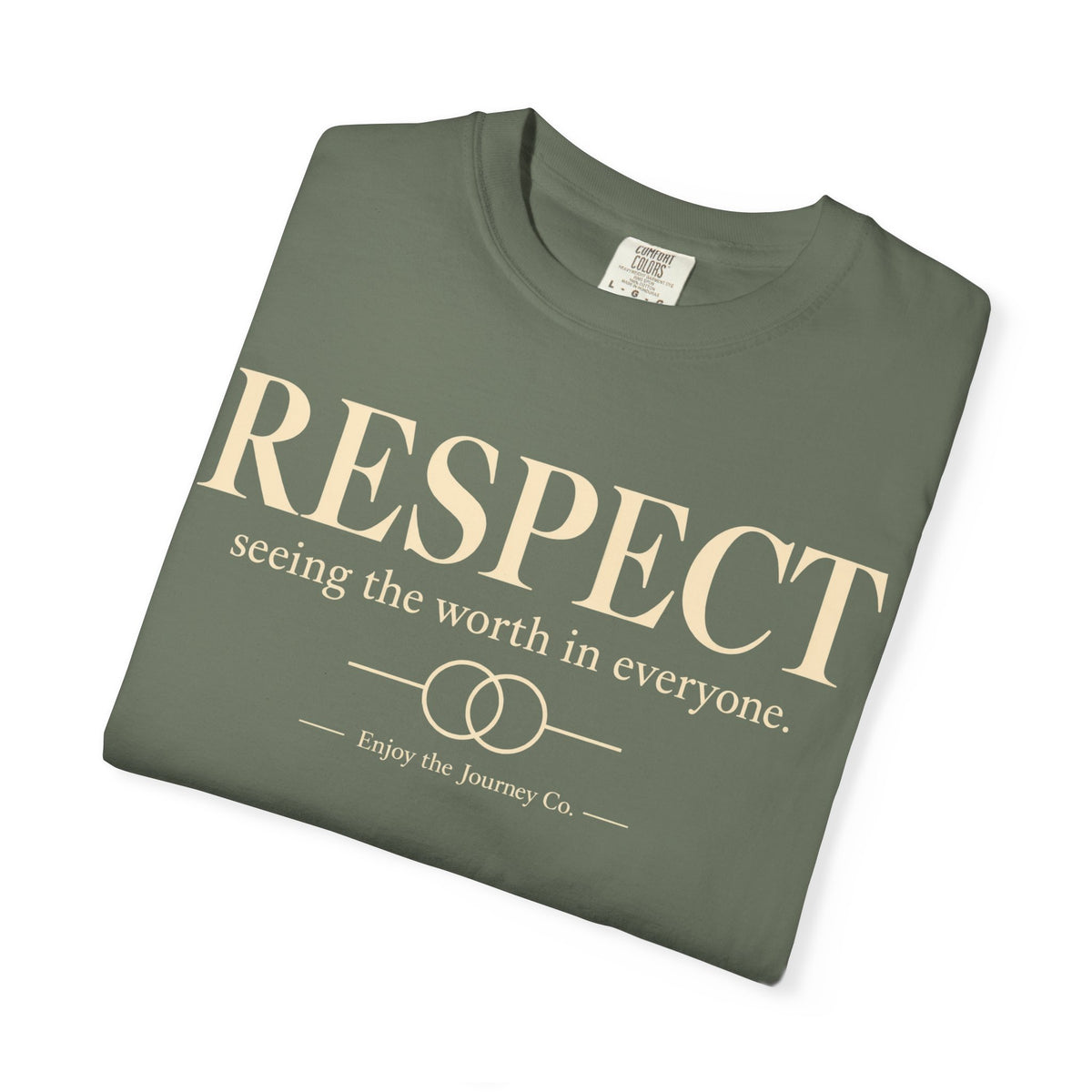 Respect T-Shirt — ’Respect: seeing the worth in everyone.’ Inspirational Tee