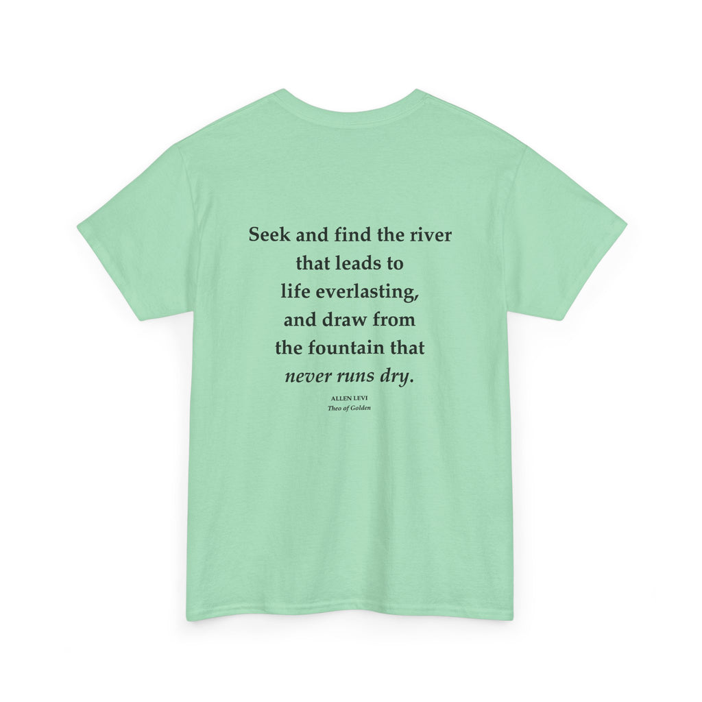 Inspirational Quote T‑Shirt — “Seek and Find the River” Feather Graphic