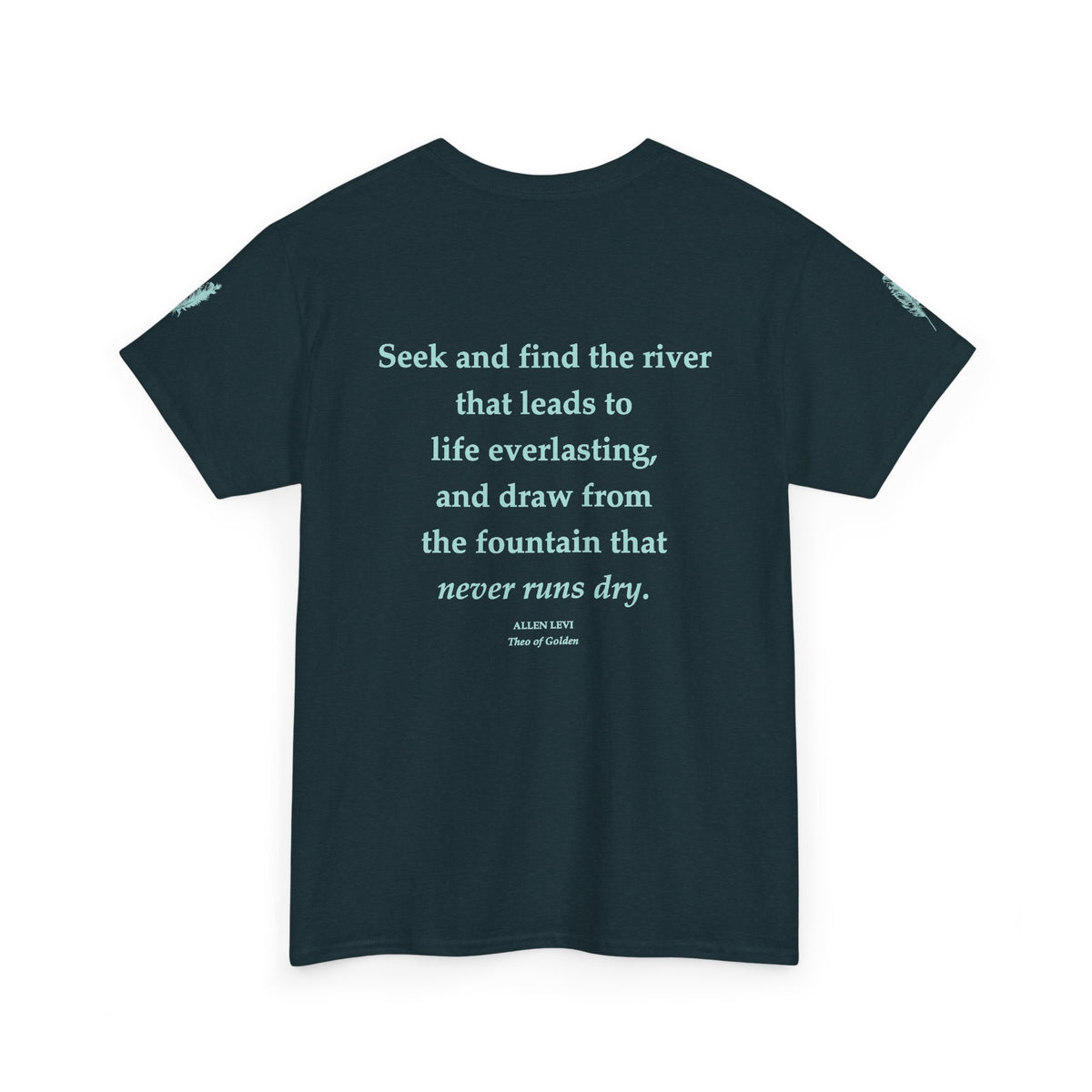 Inspirational Feather Tee — "Seek and find the river" Quote T‑Shirt