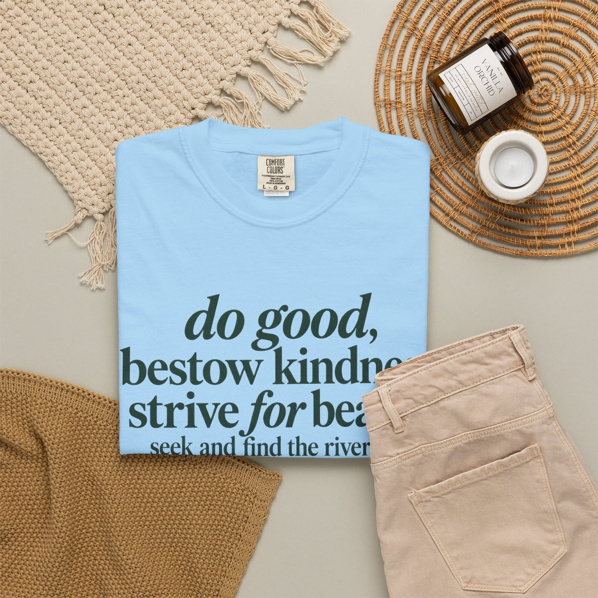 Inspirational Quote T-Shirt — “do good, bestow kindness...” Garment-Dyed Tee