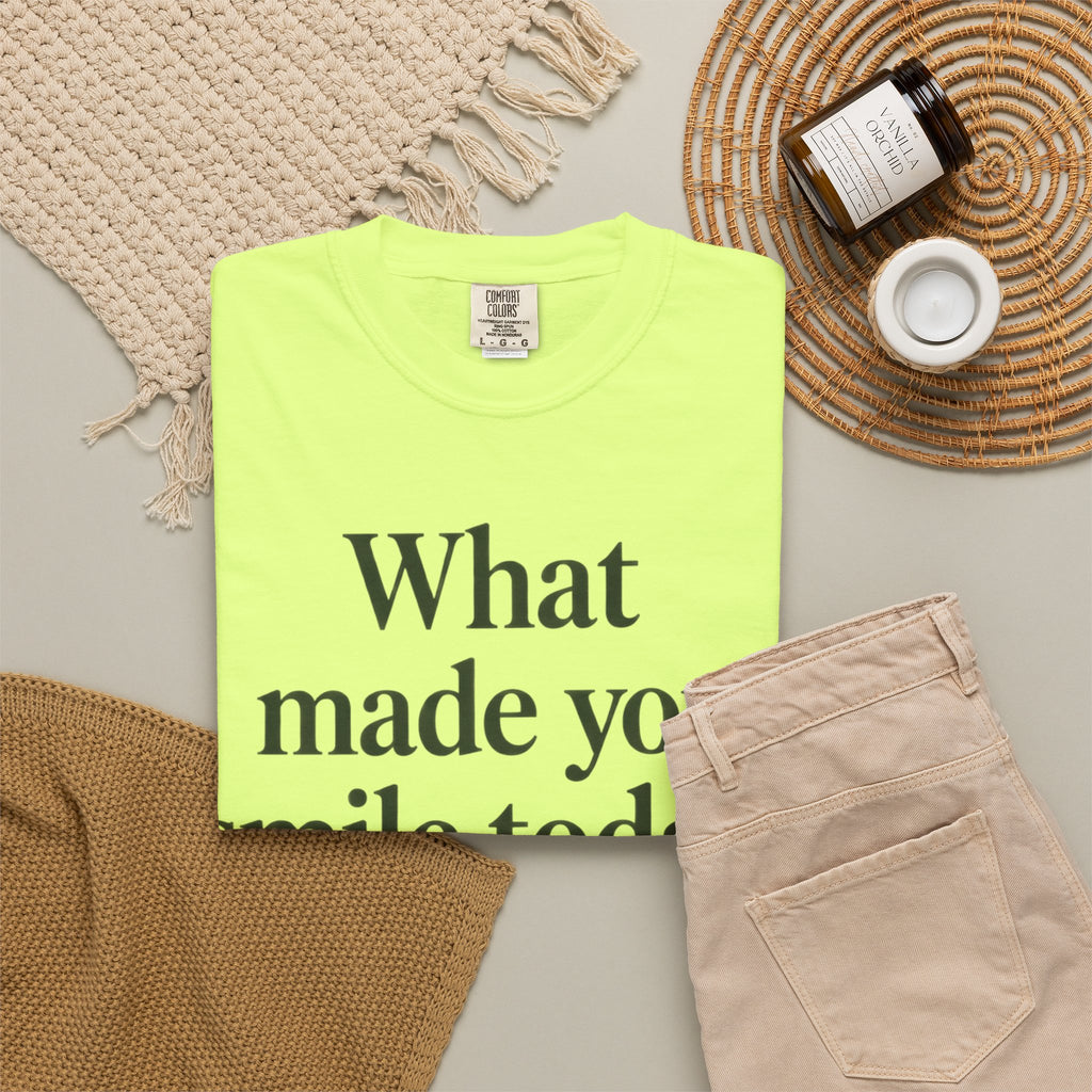 Positive Message T-Shirt — "What Made You Smile Today?" Front & Back Inspirational Tee
